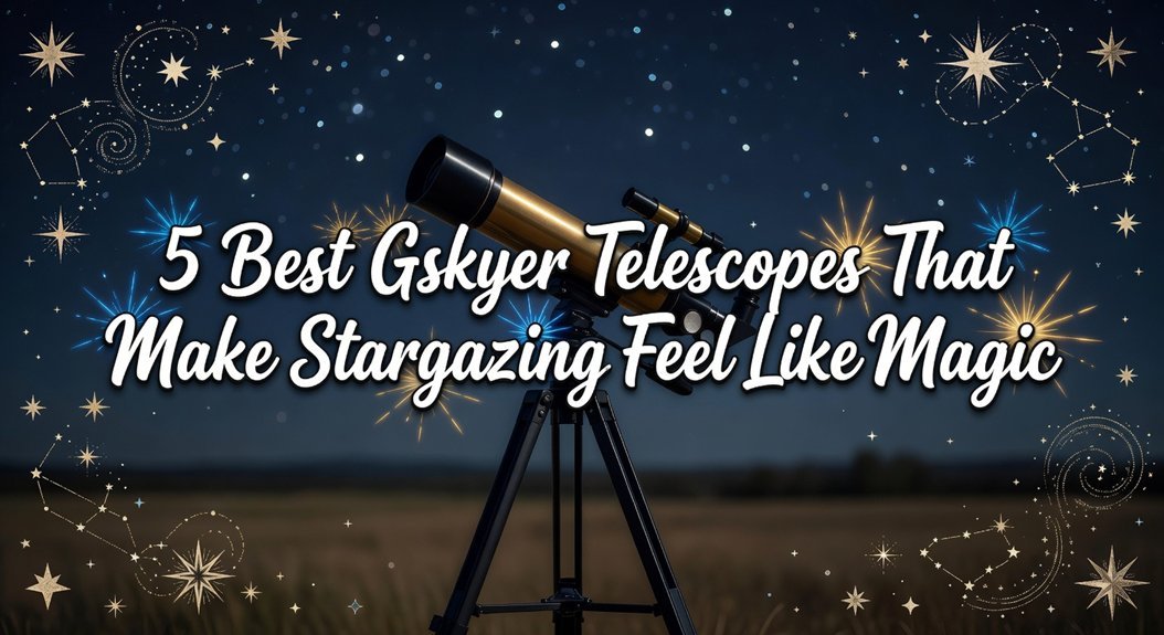 5 Best Gskyer Telescopes That Make Stargazing Feel Like Magic